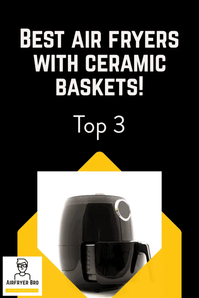 our top 3 ceramic coated air fryers!