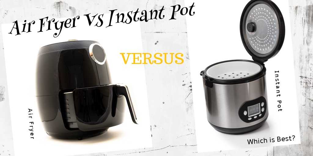 Air Fryer and Instant Pot Comparison!