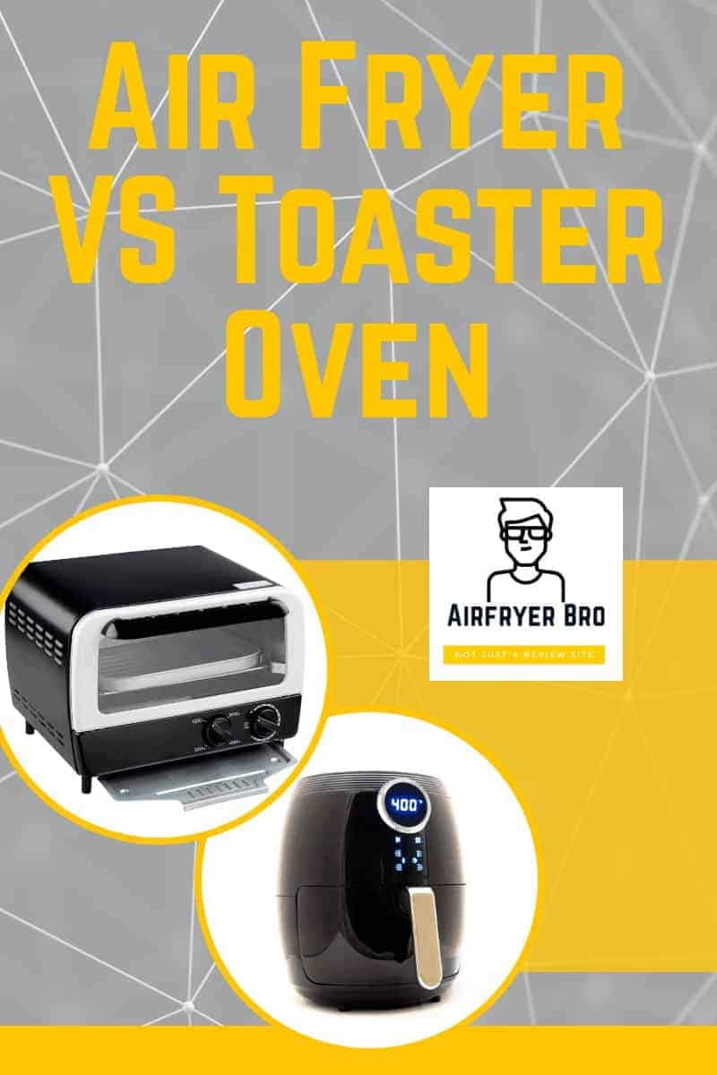 Air fryer vs Toaster oven comparison: Which is Best? – AirFryer Bro