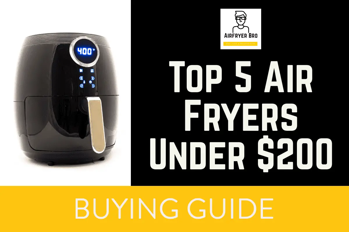 Best Air Fryer for Under $200